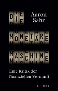 Cover Die monetäre Maschine