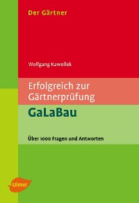 Cover Der Gärtner. Erfolgreich zur Gärtnerprüfung. GaLaBau