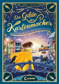 Cover Die Gilde der Kartenmacher (Die magischen Gilden, Band 2) - Abenteuer aus Tinte und Magie