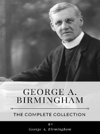 Cover George A. Birmingham – The Complete Collection