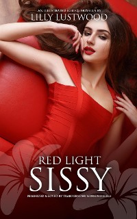 Cover Red Light Sissy: Feminized and Loved by Transgender Working Girls