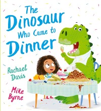 Cover Dinosaur Who Came to Dinner (eBook)