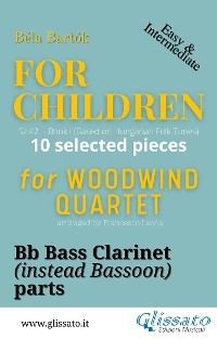 Cover Bb Bass Clarinet (instead bassoon) part of "For Children" by Bartók for Woodwind Quartet