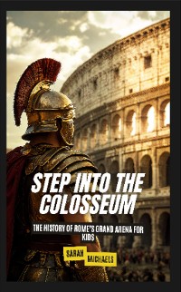 Cover Step Into the Colosseum