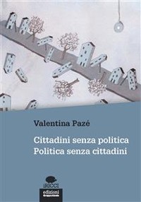 Cover Cittadini senza politica. Politica senza cittadini
