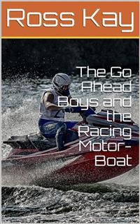 Cover The Go Ahead Boys and the Racing Motor-Boat
