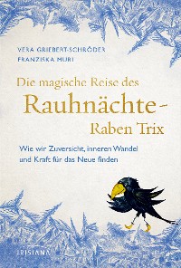 Cover Die magische Reise des Rauhnächte-Raben Trix