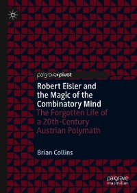 Cover Robert Eisler and the Magic of the Combinatory Mind