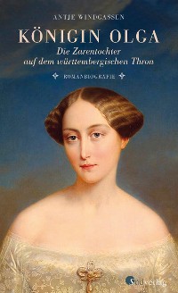 Cover Königin Olga. Die Zarentochter auf dem württembergischen Thron