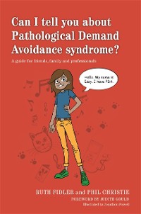 Cover Can I tell you about Pathological Demand Avoidance syndrome?
