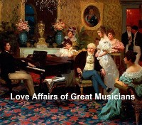 Cover The Love Affairs of Great Musicians