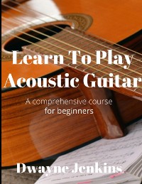 Cover Learn To Play Acoustic Guitar