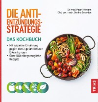 Cover Die Anti-Entzündungs-Strategie - Das Kochbuch