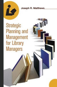 Cover Strategic Planning and Management for Library Managers