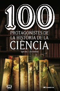Cover 100 protagonistes de la història de la ciència