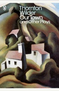 Cover Our Town and Other Plays
