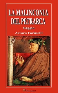 Cover La malinconia del Petrarca. Saggio