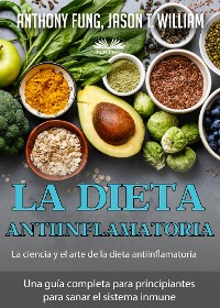 Cover La Dieta Antiinflamatoria - La Ciencia Y El Arte De La Dieta Antiinflamatoria