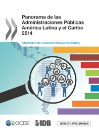 Cover Panorama de las Administraciones Públicas América Latina y el Caribe 2014: Innovación en la gestión financiera pública