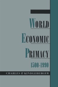 Cover World Economic Primacy: 1500-1990