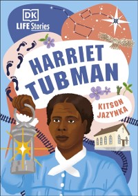 Cover DK Life Stories Harriet Tubman