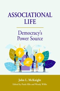 Cover Associational Life: Democracy's Power Source