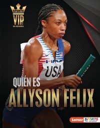 Cover Quién es Allyson Felix (Meet Allyson Felix)