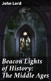 Cover Beacon Lights of History: The Middle Ages