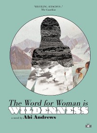 Cover The Word for Woman Is Wilderness