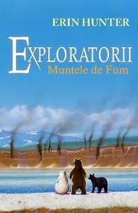 Cover Exploratorii. Cartea a III-a - Muntele de fum