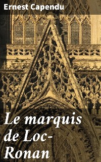 Cover Le marquis de Loc-Ronan