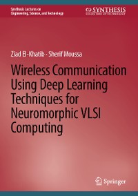 Cover Wireless Communication Using Deep Learning Techniques for Neuromorphic VLSI Computing