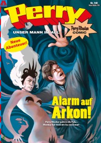 Cover Perry - unser Mann im All 140: Alarm auf Arkon!