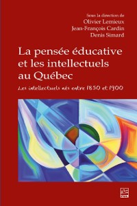 Cover La pensee educative et les intellectuels au Quebec