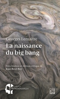 Cover La naissance du big bang. Georges Lemaître et l''hypothèse de l''atome primitif