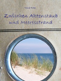 Cover Zwischen Aktenstaub und Meeresstrand