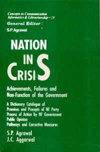 Cover Nation in Crisis Achievements, Failures and Non-Function of the Government (Concepts in Communication Informatics and Librarianship-29)
