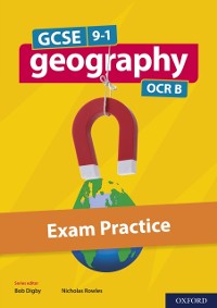 Cover GCSE 9-1 Geography OCR B: GCSE: GCSE 9-1 Geography OCR B Exam Practice eBook