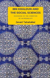 Cover Ibn Khaldun and the Social Sciences