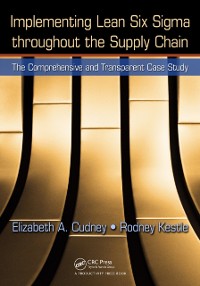 Cover Implementing Lean Six Sigma throughout the Supply Chain : The Comprehensive and Transparent Case Study