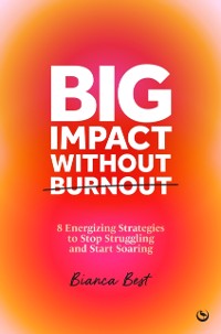 Cover Big Impact Without Burnout