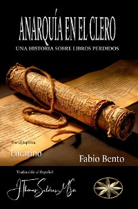Cover ANARQUÍA EN EL CLERO - UNA HISTORIA SOBRE LIBROS PERDIDOS