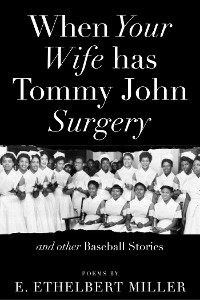 Cover When Your Wife Has Tommy John Surgery and Other Baseball Stories