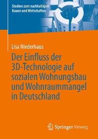 Cover Der Einfluss der 3D-Technologie auf sozialen Wohnungsbau und Wohnraummangel in Deutschland
