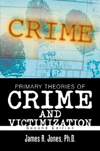 Cover Primary Theories of Crime and Victimization