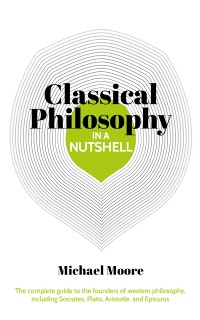 Cover Knowledge in a Nutshell: Classical Philosophy