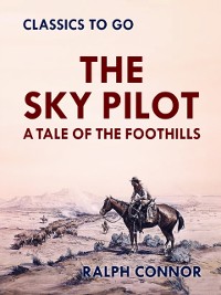 Cover Sky Pilot A Tale of the Foothills