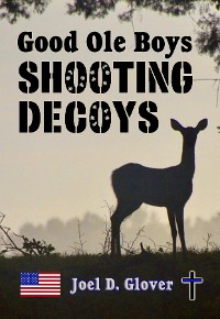 Cover Good Ole Boys Shooting Decoys