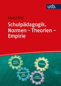 Cover Schulpädagogik. Normen - Theorien - Empirie