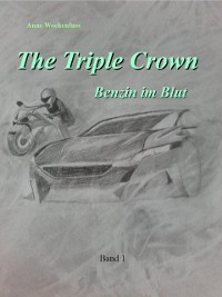 Cover The Triple Crown: Benzin im Blut